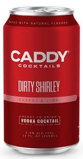 Caddy Clubhouse - Ready to Drink Dirty Shirley (4 pack 12oz cans) (4 pack 12oz cans)